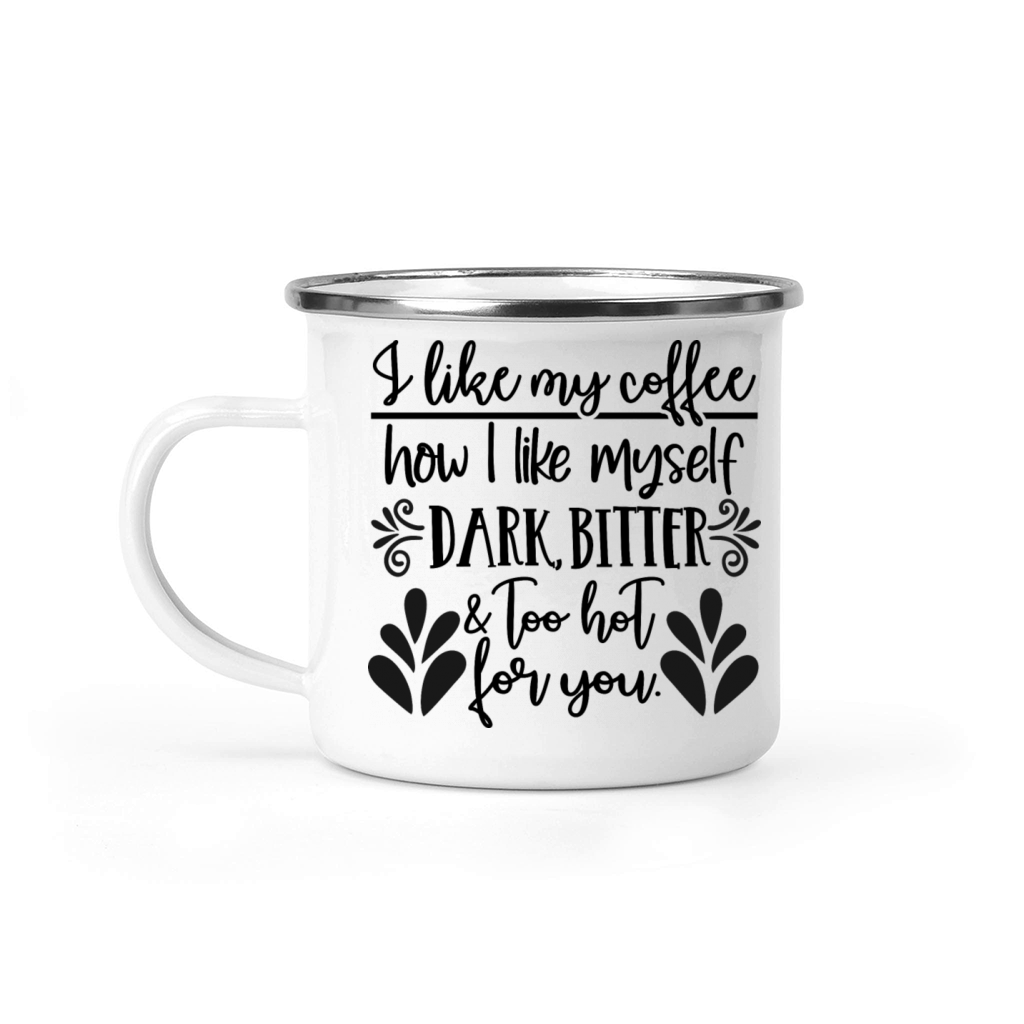 I like my coffee how I like myself Camping Mug