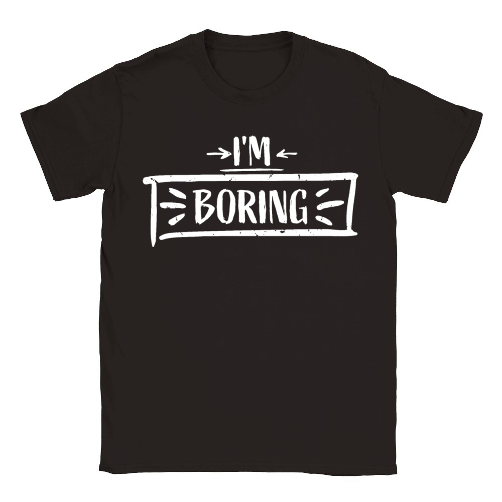 Im Boring Saying Funny Sarcastic Being Bored Classic Kids Crewneck T-shirt