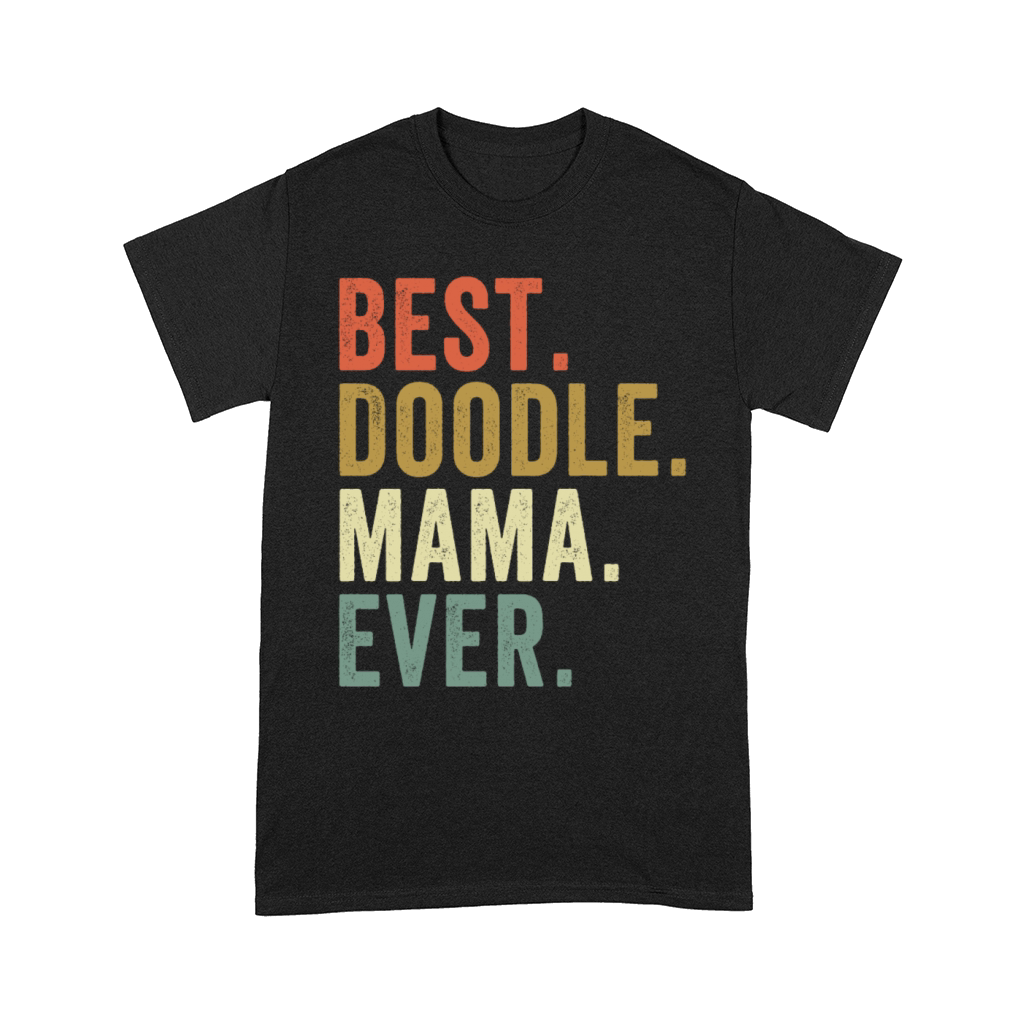 Best Doodle Mama Ever Comfort T-shirt