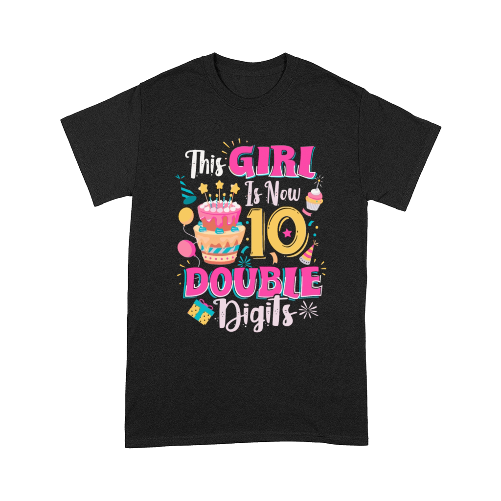 The Girl Is Now 10 Double Digits Comfort T-shirt