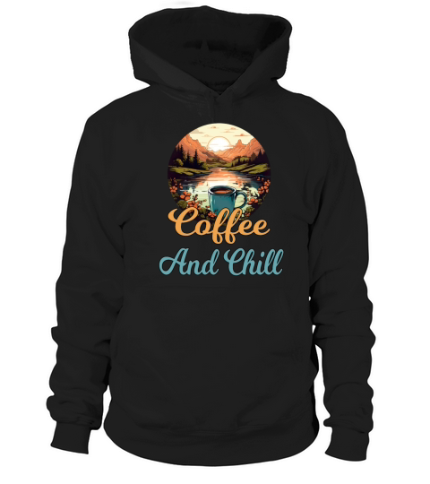 Coffee And Chill Vintage Mountain Nature Scene Hoodie Unisex