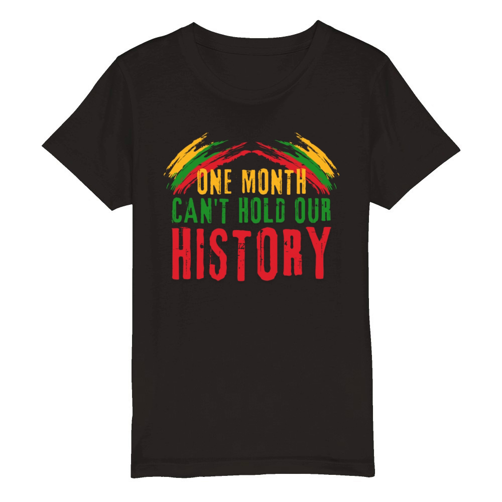 African Girl - One Month Cant Hold Our History Organic Kids Crewneck T-shirt