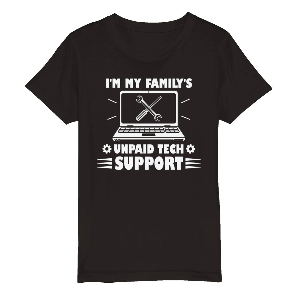 Funny Im My Familys Unpaid Tech Support Organic Kids Crewneck T-shirt