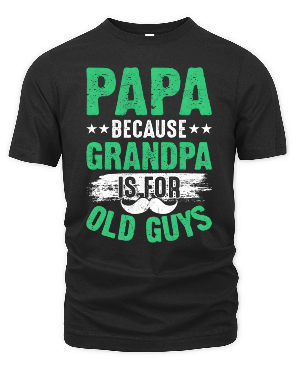 Papa Because Grandpa Is For Old Guys I Grandpa Organic Unisex T-shirt