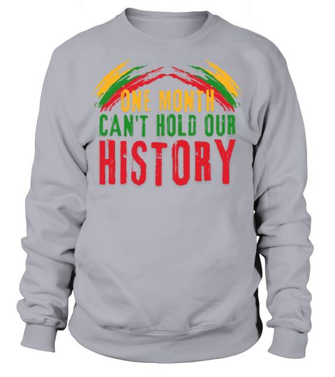 African Girl - One Month Cant Hold Our History Sweatshirt Unisex