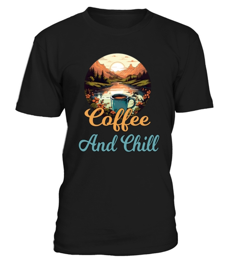 Coffee And Chill Vintage Mountain Nature Scene T-Shirt Unisex