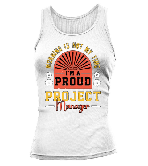 Project Manager Morning Is Not My Time Team Leader Tank top Woman