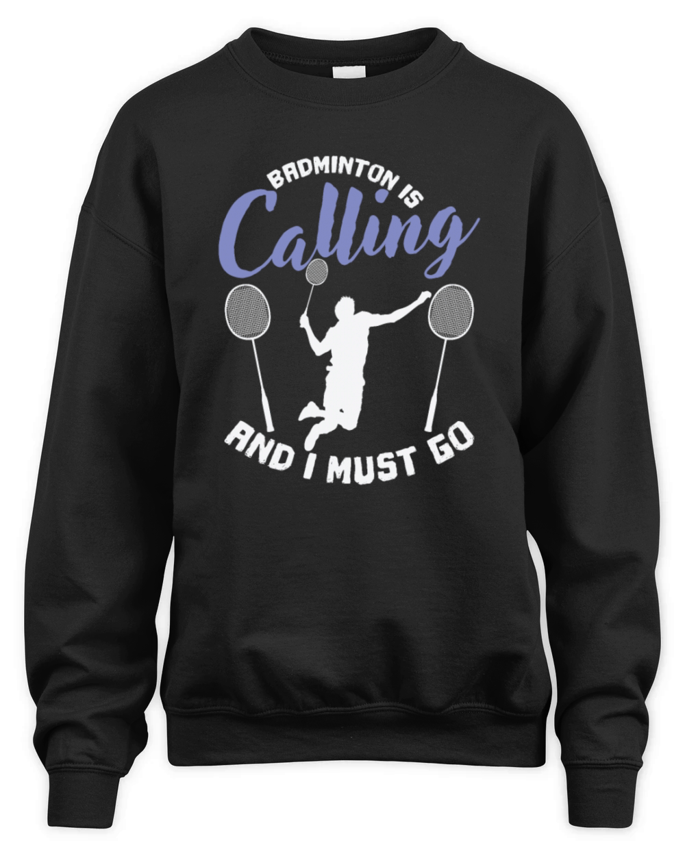 Badminton is Calling and I Must Go Shuttlecock Unisex Premium Crewneck Sweatshirt