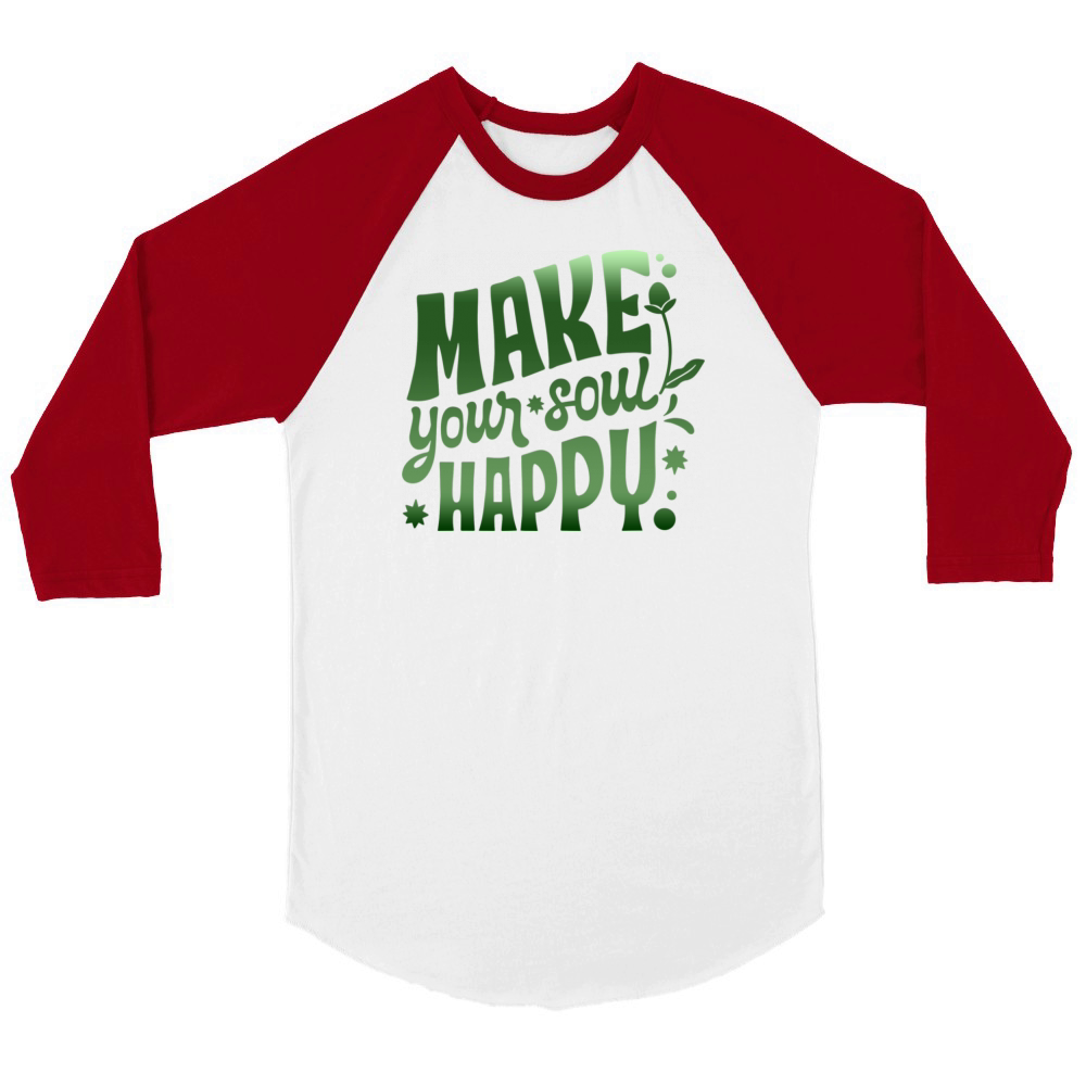 MAKE YOUR SOUL HAPPY Unisex ¾ sleeve Raglan T-shirt