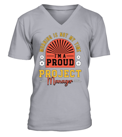 Project Manager Morning Is Not My Time Team Leader V-Neck T-shirt