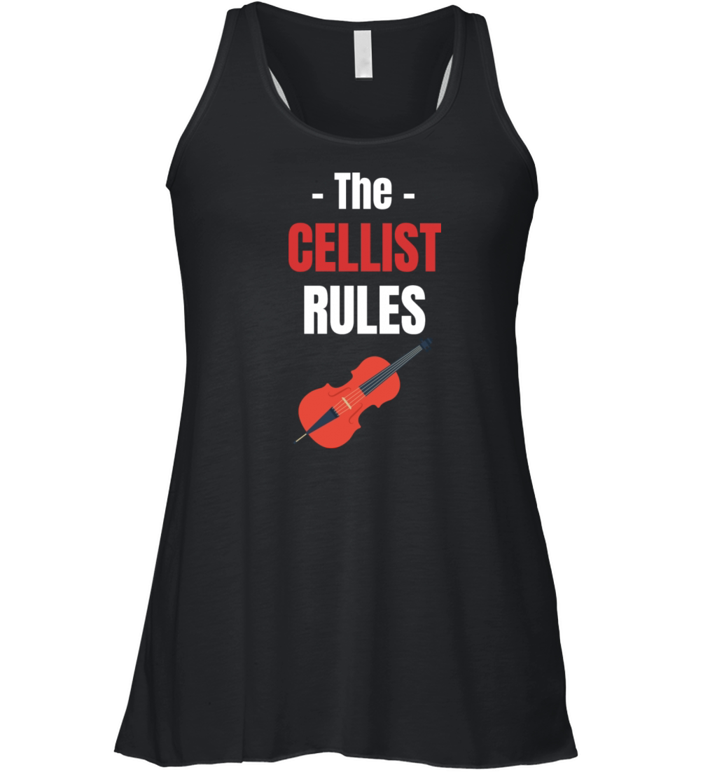 The Cellist Rules Musical Orchestra Guitarist Women's Flowy Tank Top