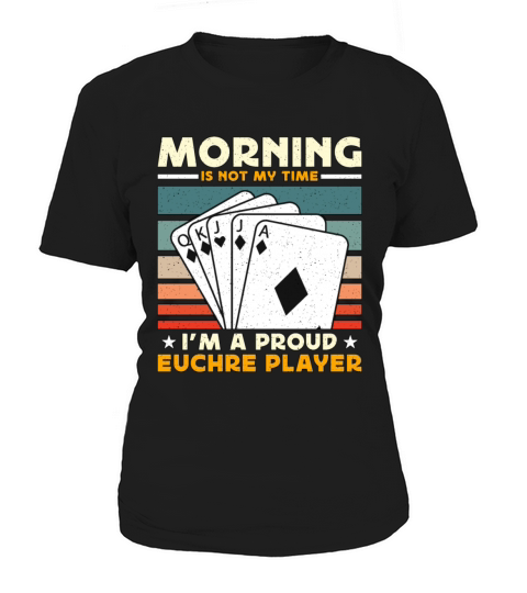 Euchre Player Morning Is Not My Time Playing Cards Women's T-Shirt