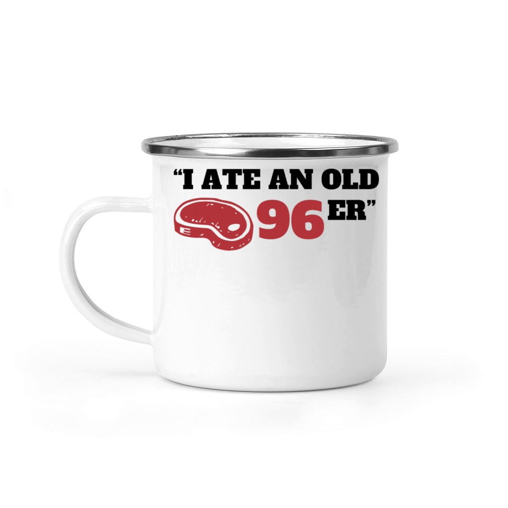 I Ate The Old 96er Camping Mug