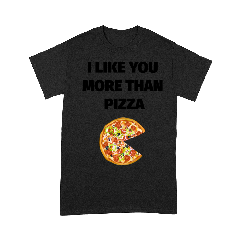 I Like You More Than PIZZA Comfort T-shirt