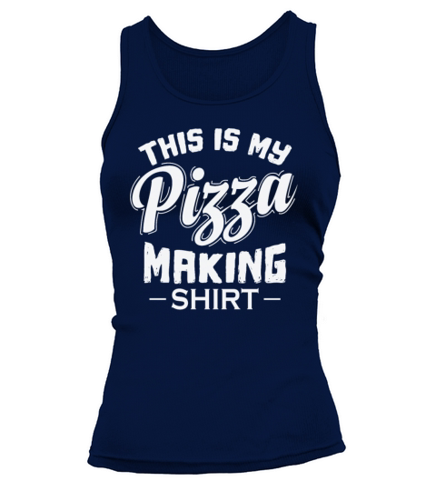 This is My Pizza Making Tea Fast Food Tank top Woman