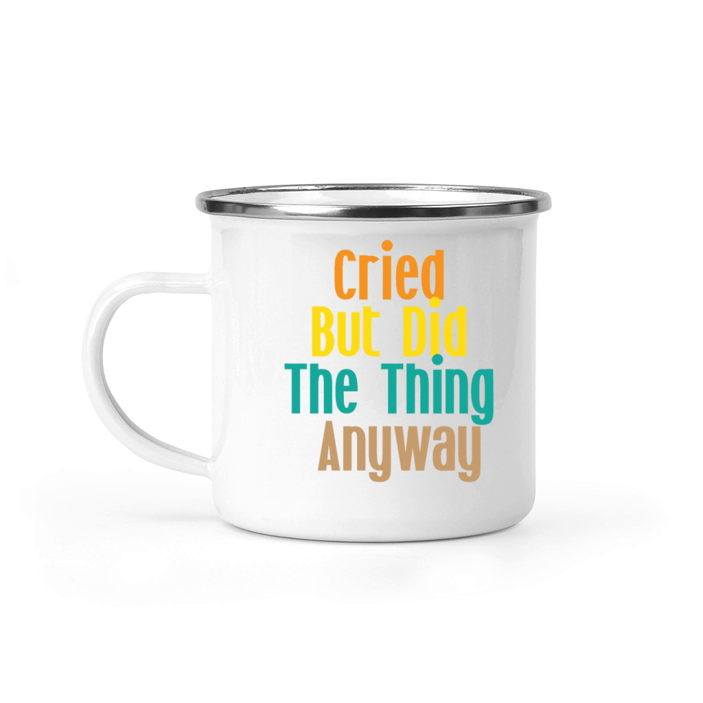 Cried but did the thing anyway Camping Mug