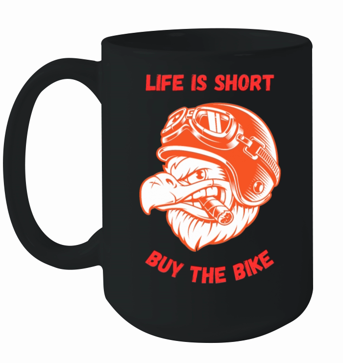 Life Is Short Buy The Bike Funny Quote Ceramic Mug