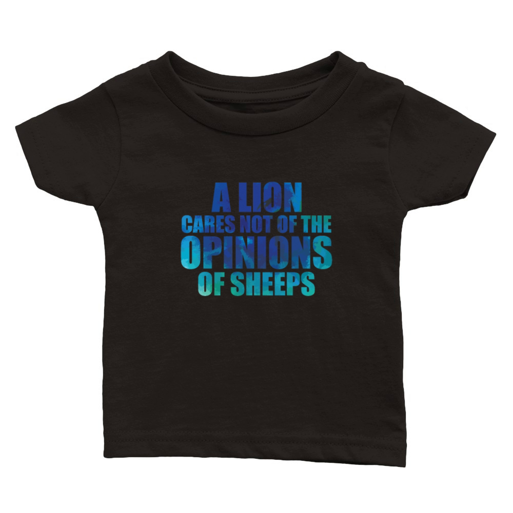 A Lion cares not of the Opinions of Sheeps Classic Baby Crewneck T-shirt