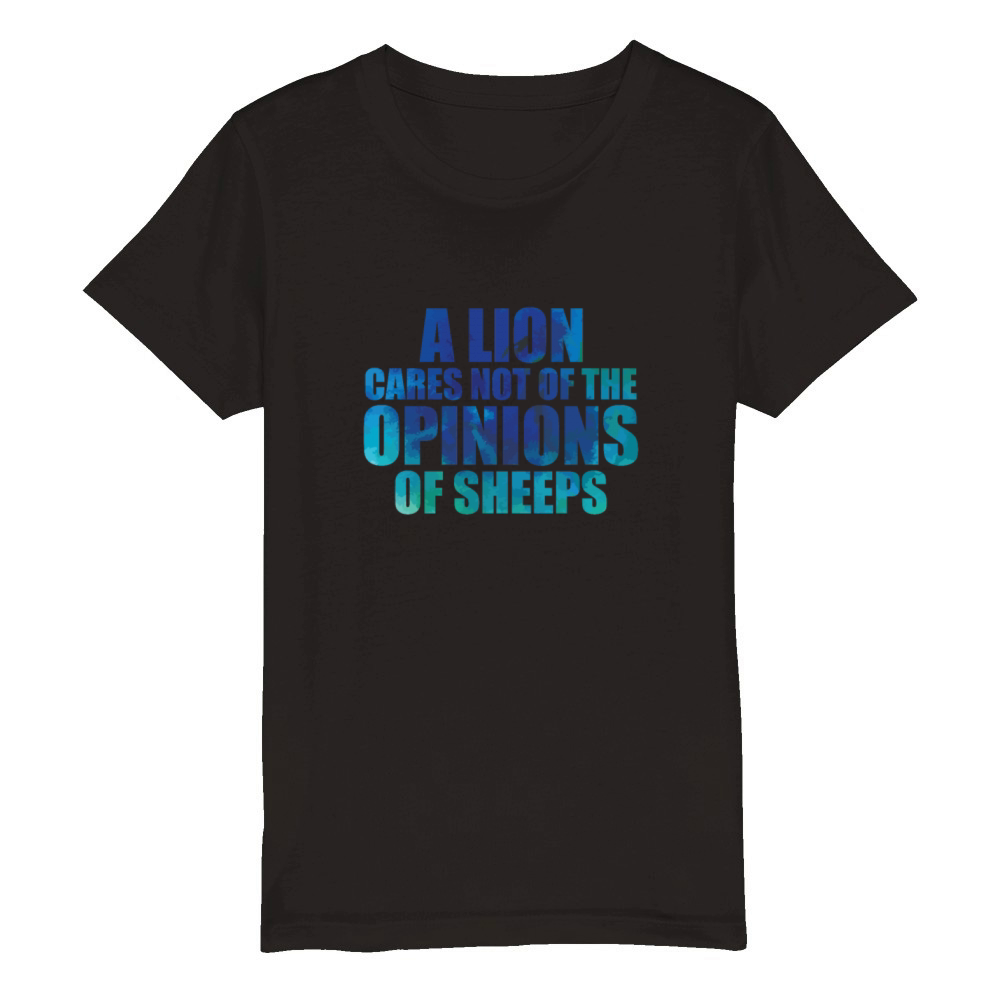 A Lion cares not of the Opinions of Sheeps Organic Kids Crewneck T-shirt