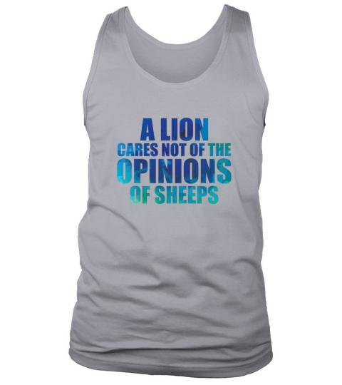 A Lion cares not of the Opinions of Sheeps Tank Top Unisex