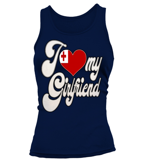 TongaI Love My Tongan Girlfriend Tank top Woman