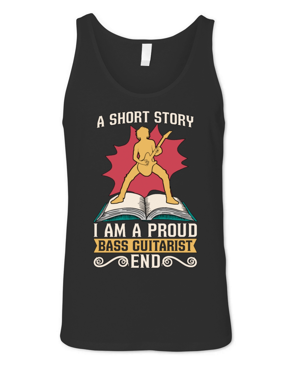 Bass Guitarist A Short Story I Am A Proud Bassist Unisex Jersey Tank