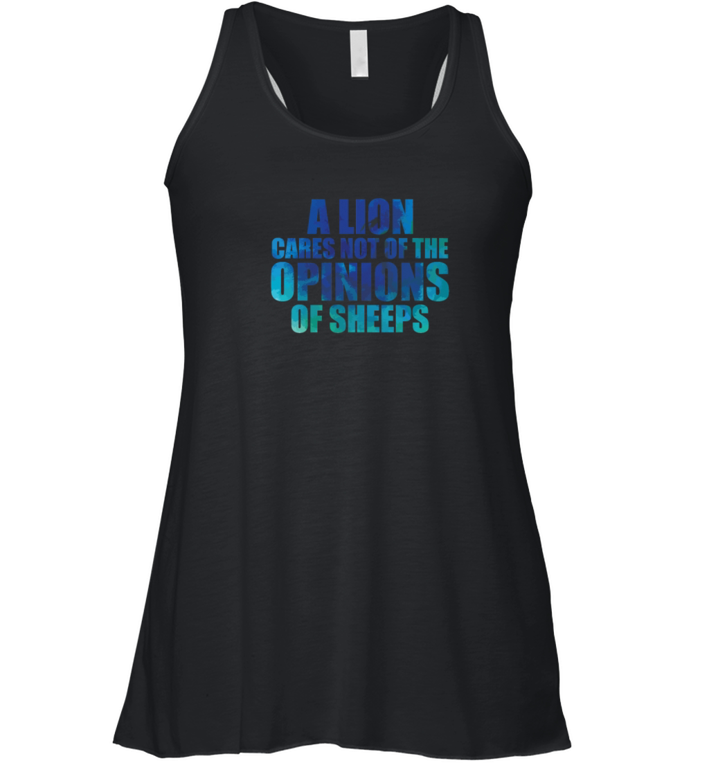 A Lion cares not of the Opinions of Sheeps Women's Flowy Tank Top