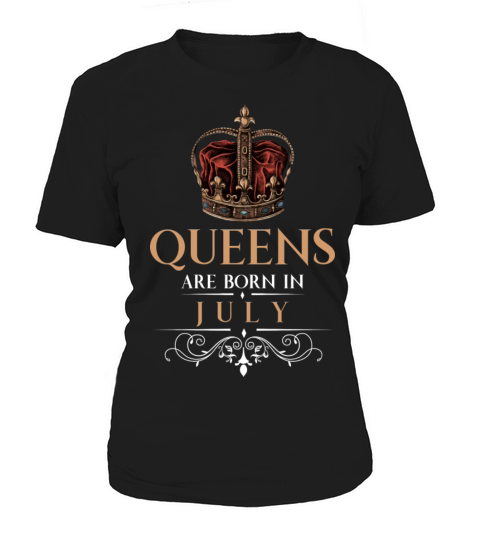Queens Are Born In July Women's T-Shirt