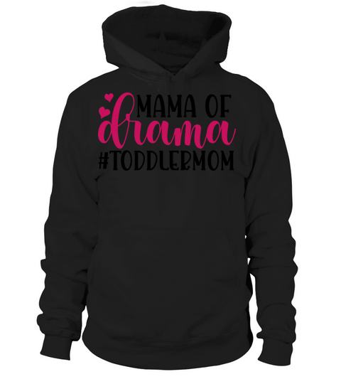Mama of drama toddler mom Hoodie Unisex