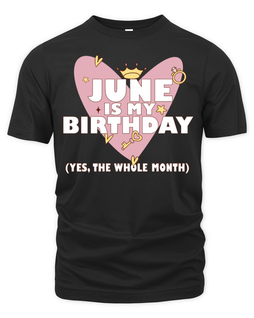 June Is My Birthday Yes The Whole Month Born in Organic Unisex T-shirt