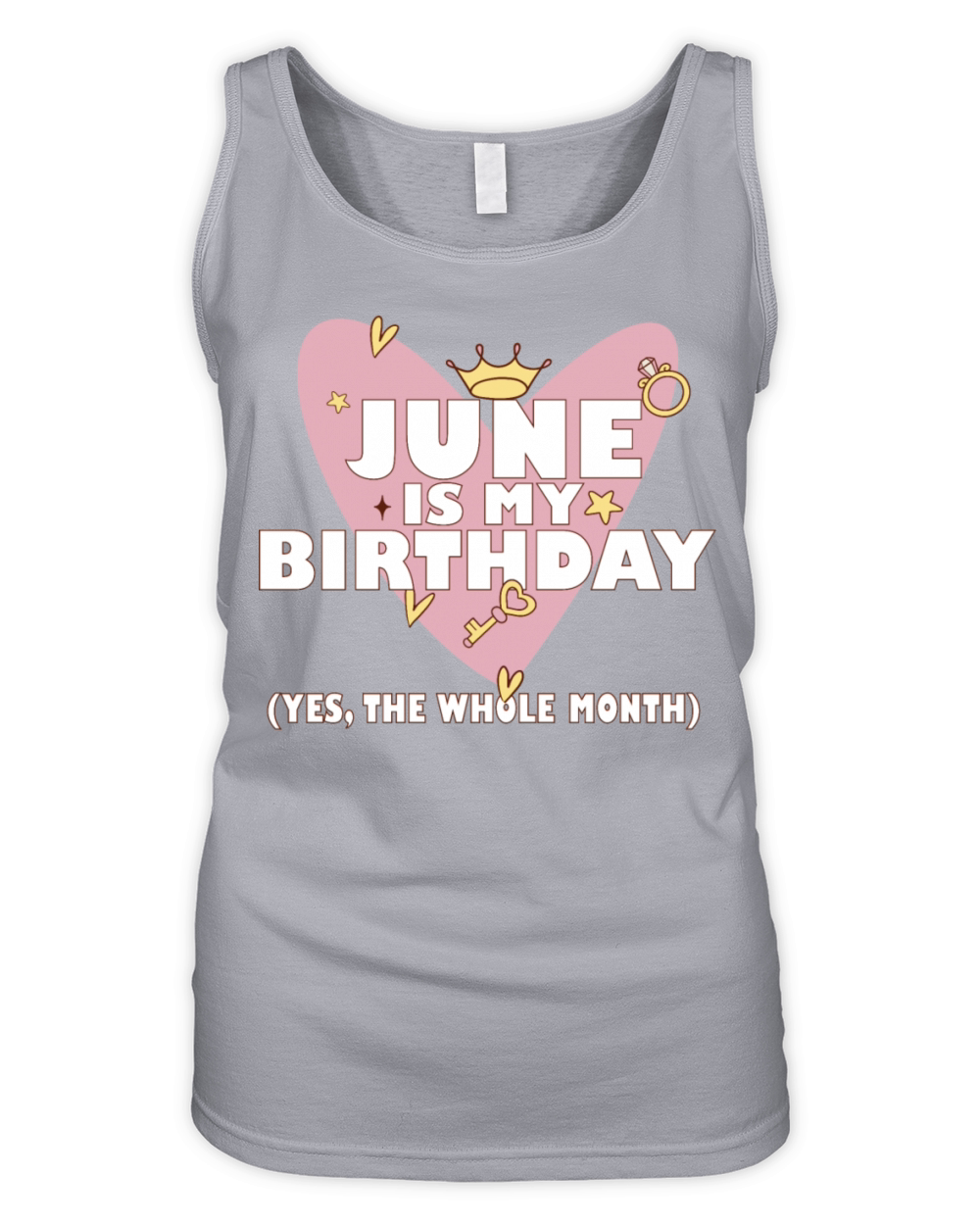 June Is My Birthday Yes The Whole Month Born in Organic Women's Tank Top