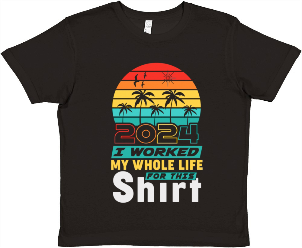 Retired 2024 I Worked My Whole Life For This Premium Kids Crewneck T-shirt