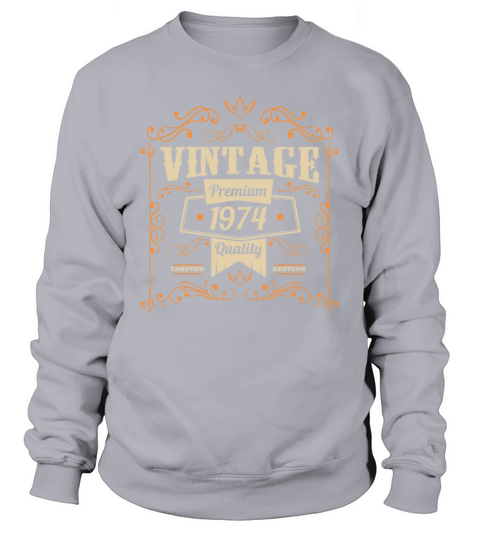 50th Birthday Vintage 1974 Year Quotes Sweatshirt Unisex