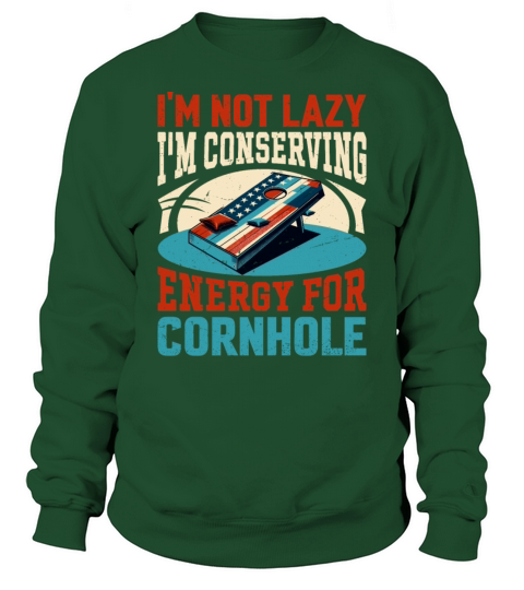 Retro Cornhole - Bean Bag Toss Saying - Not Lazy Sweatshirt Unisex