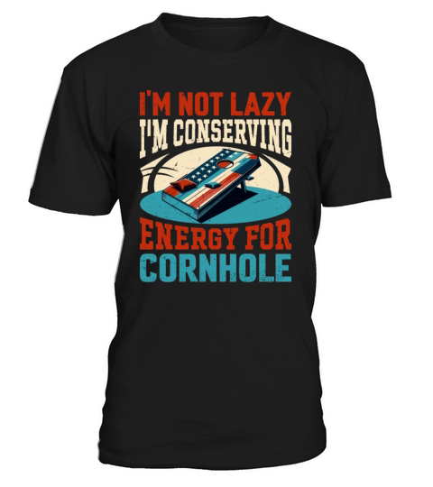 Retro Cornhole - Bean Bag Toss Saying - Not Lazy T-Shirt Unisex