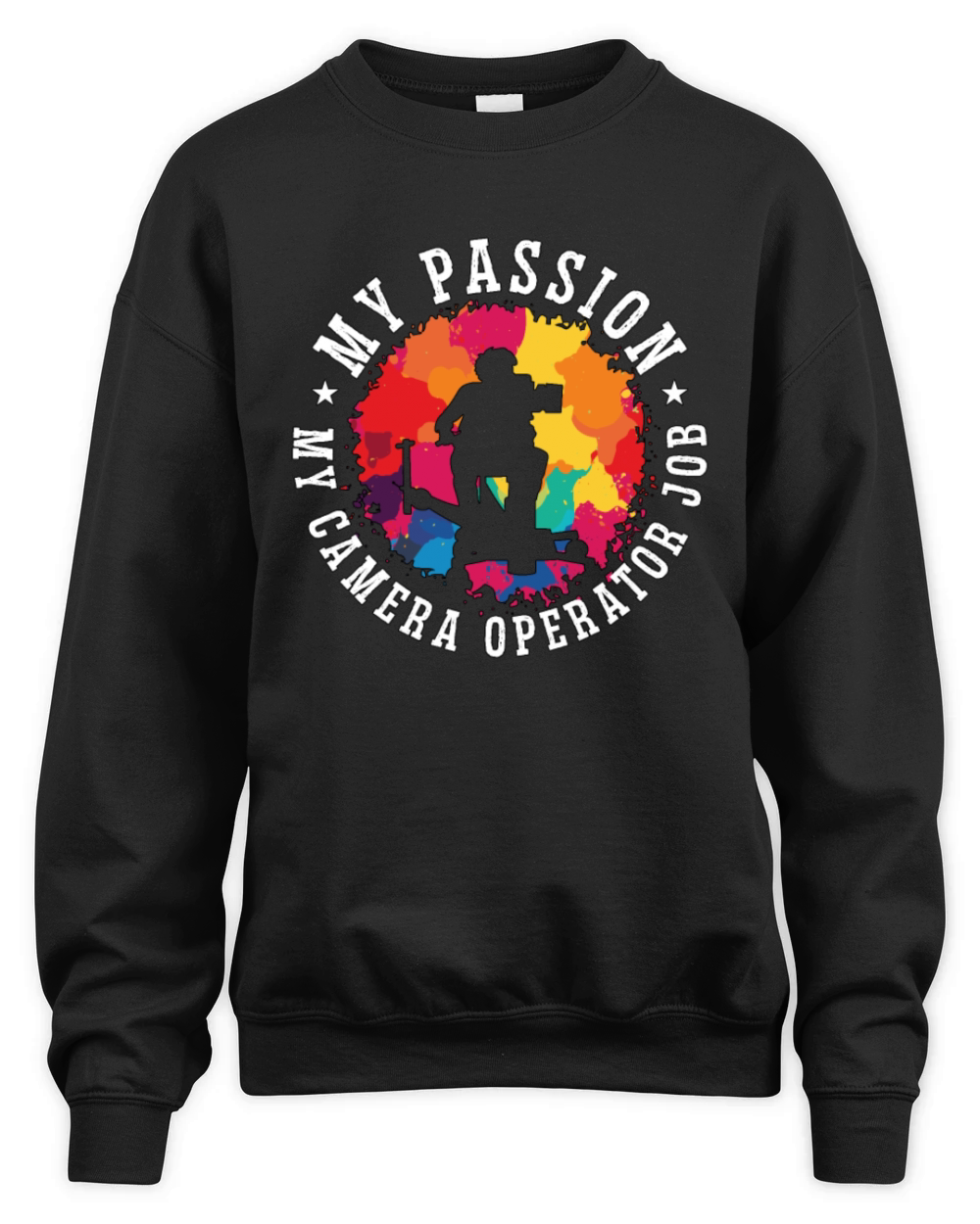 Camera Operator My Passion My Camera Filmmaking Unisex Premium Crewneck Sweatshirt