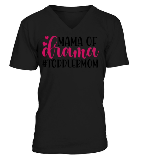 Mama of drama toddler mom V-Neck T-shirt