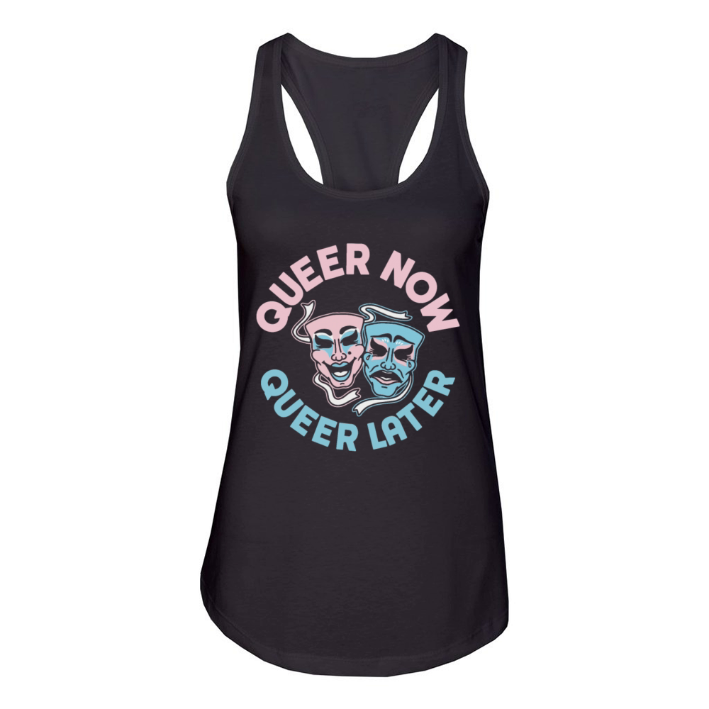 Queer Now Queen Later Women's Racerback Tank