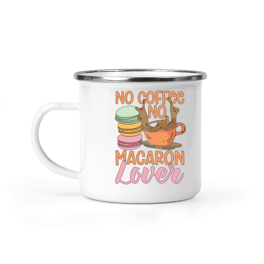 Macaron Lover No Coffee No Macaroon Coffee Lover Camping Mug