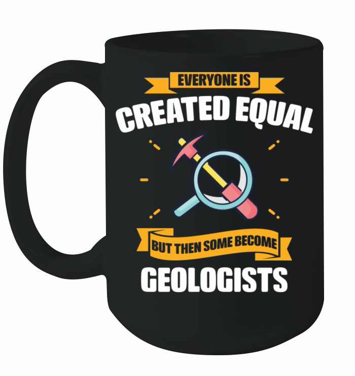 Some Become Geologists Funny Ceramic Mug