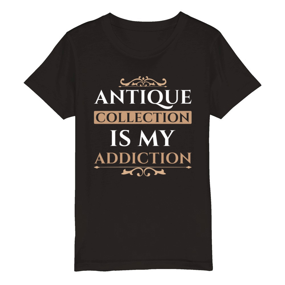 Antique Collector Enthusiast - Celebrate Your Organic Kids Crewneck T-shirt
