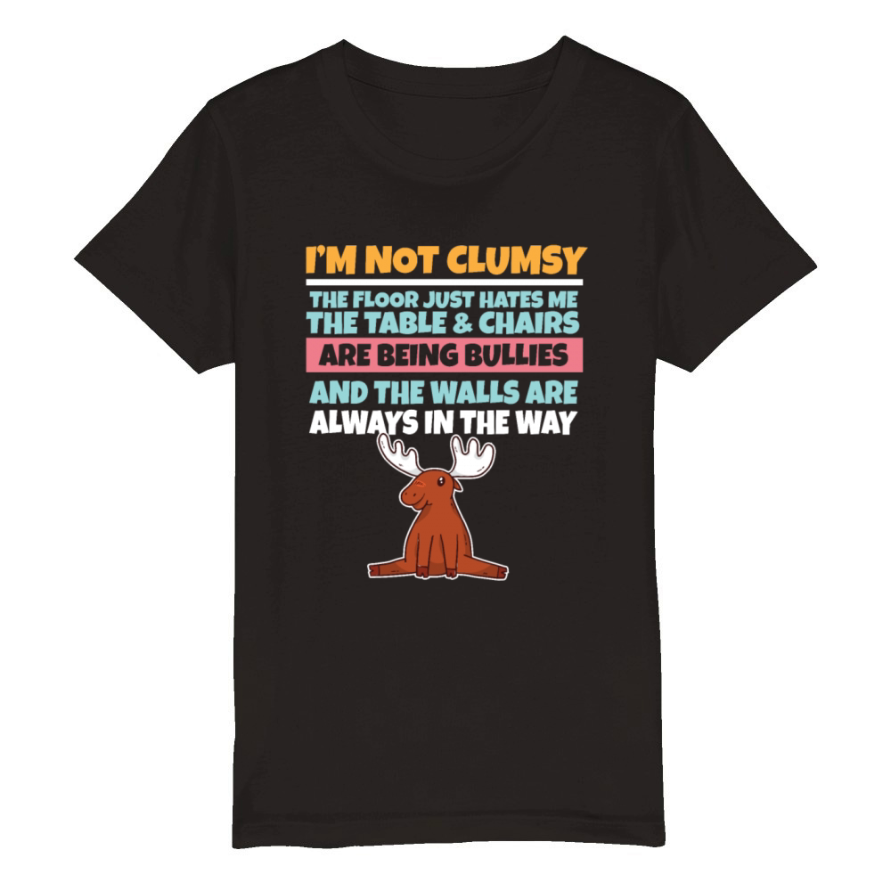 Im Not Clumsy The Floor Hates Me Foolish Moose Organic Kids Crewneck T-shirt
