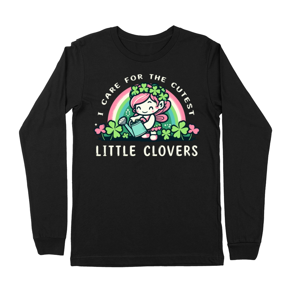 I Care For The Cutest Clovers Fairy Teacher Nurse Premium Long Sleeve