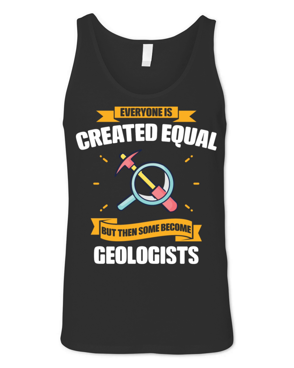 Some Become Geologists Funny Unisex Jersey Tank