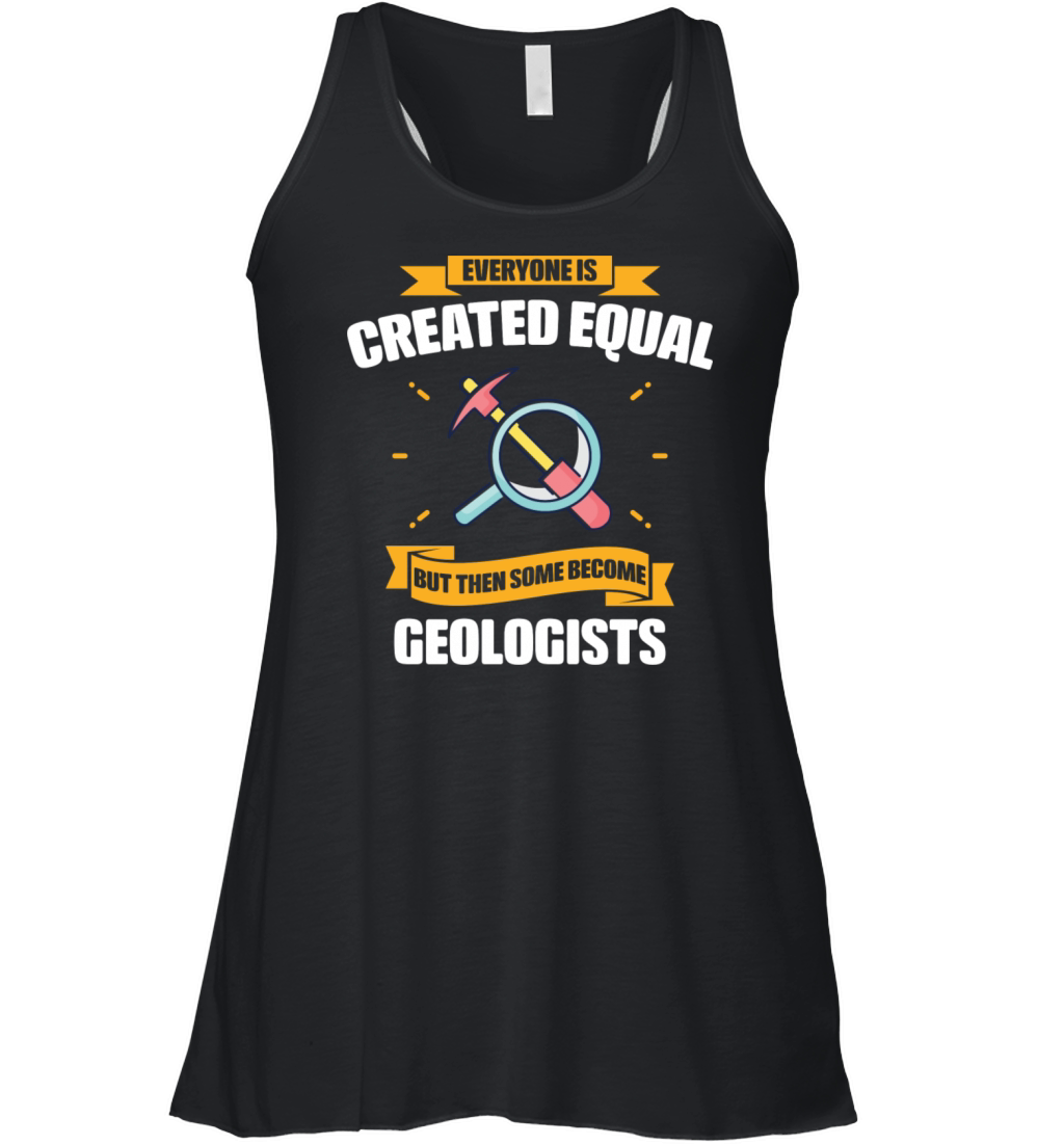 Some Become Geologists Funny Women's Flowy Tank Top