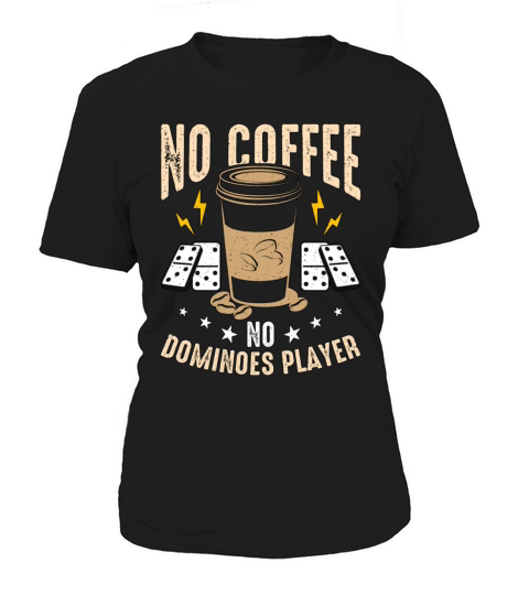 Dominoes Player No Coffee No Gambling Coffee Lover Women's T-Shirt
