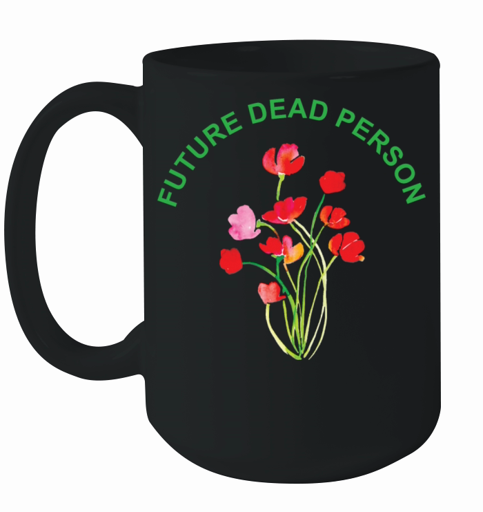 Future Dead Person Ceramic Mug