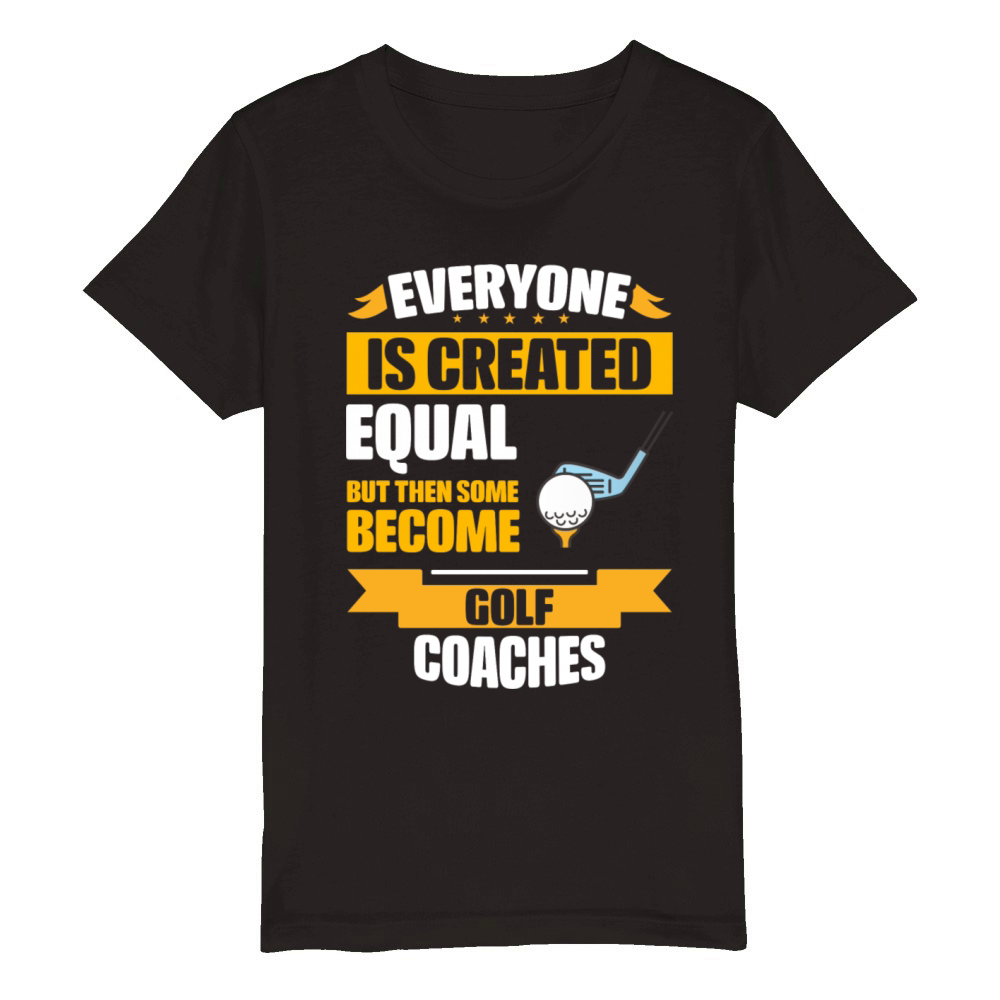 Some Become Golf Coaches Funny Organic Kids Crewneck T-shirt