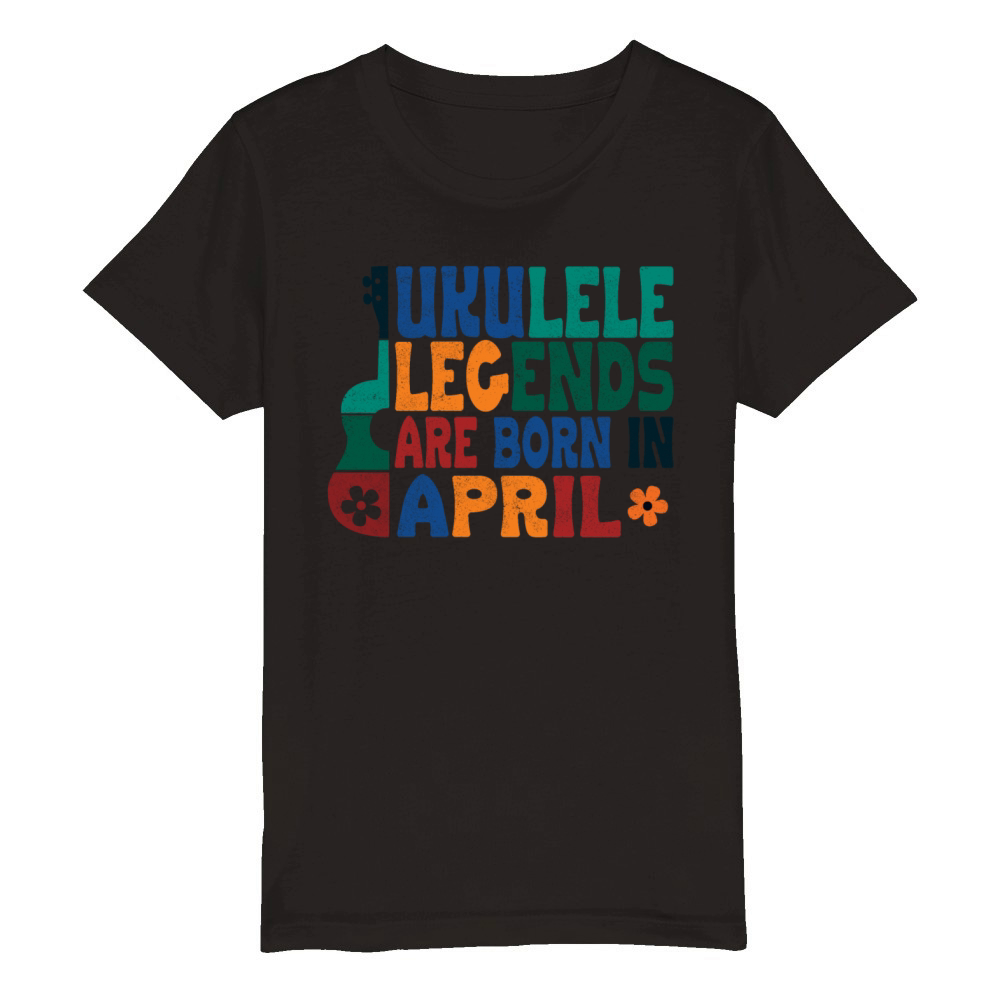 Ukulele Legends are born in April Organic Kids Crewneck T-shirt