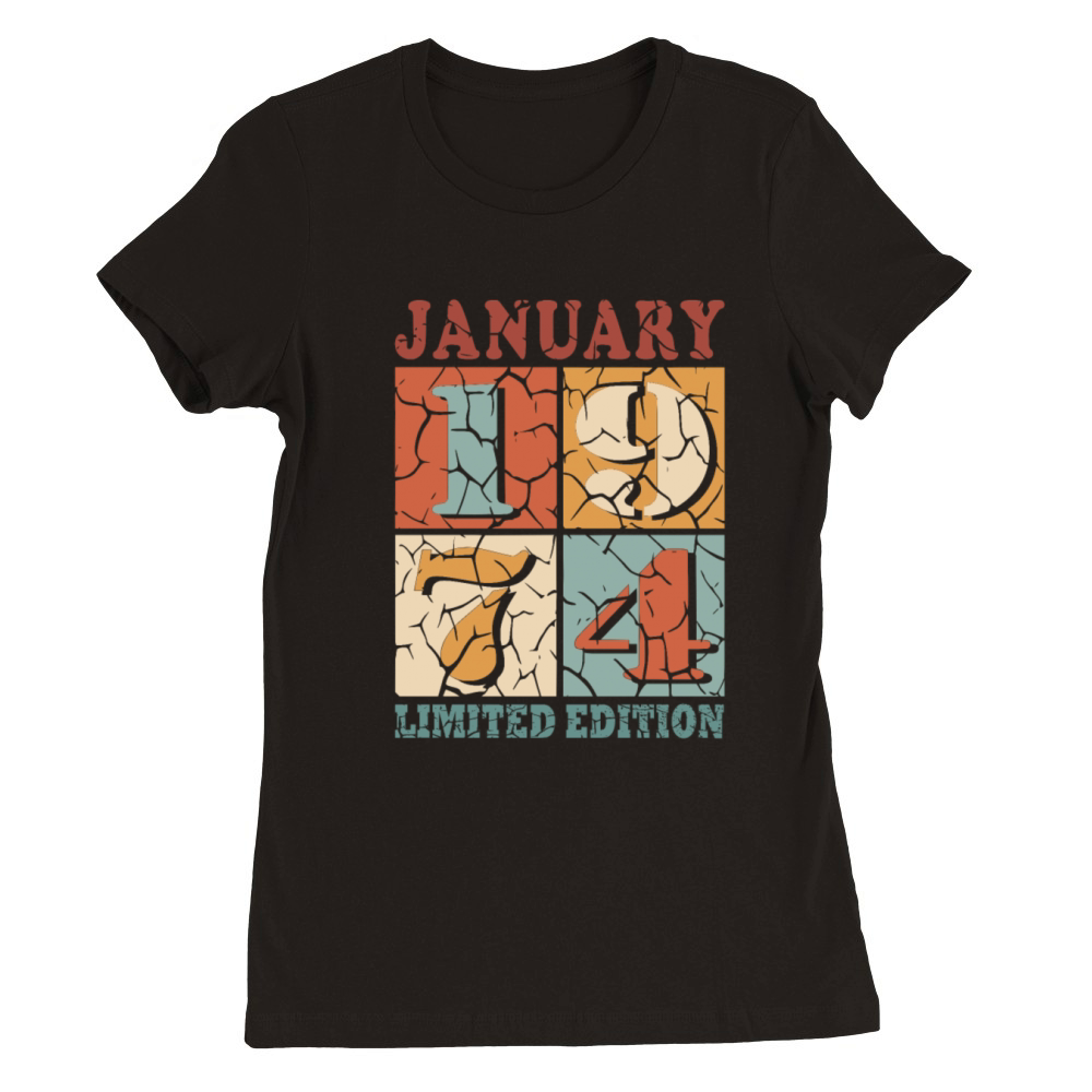 50th birthday 50 years January 1974 Premium Womens Crewneck T-shirt